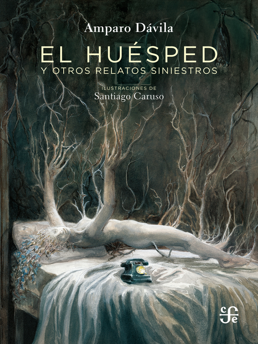 Title details for El huésped y otros relatos siniestros by amparo Dávila - Wait list